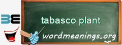 WordMeaning blackboard for tabasco plant